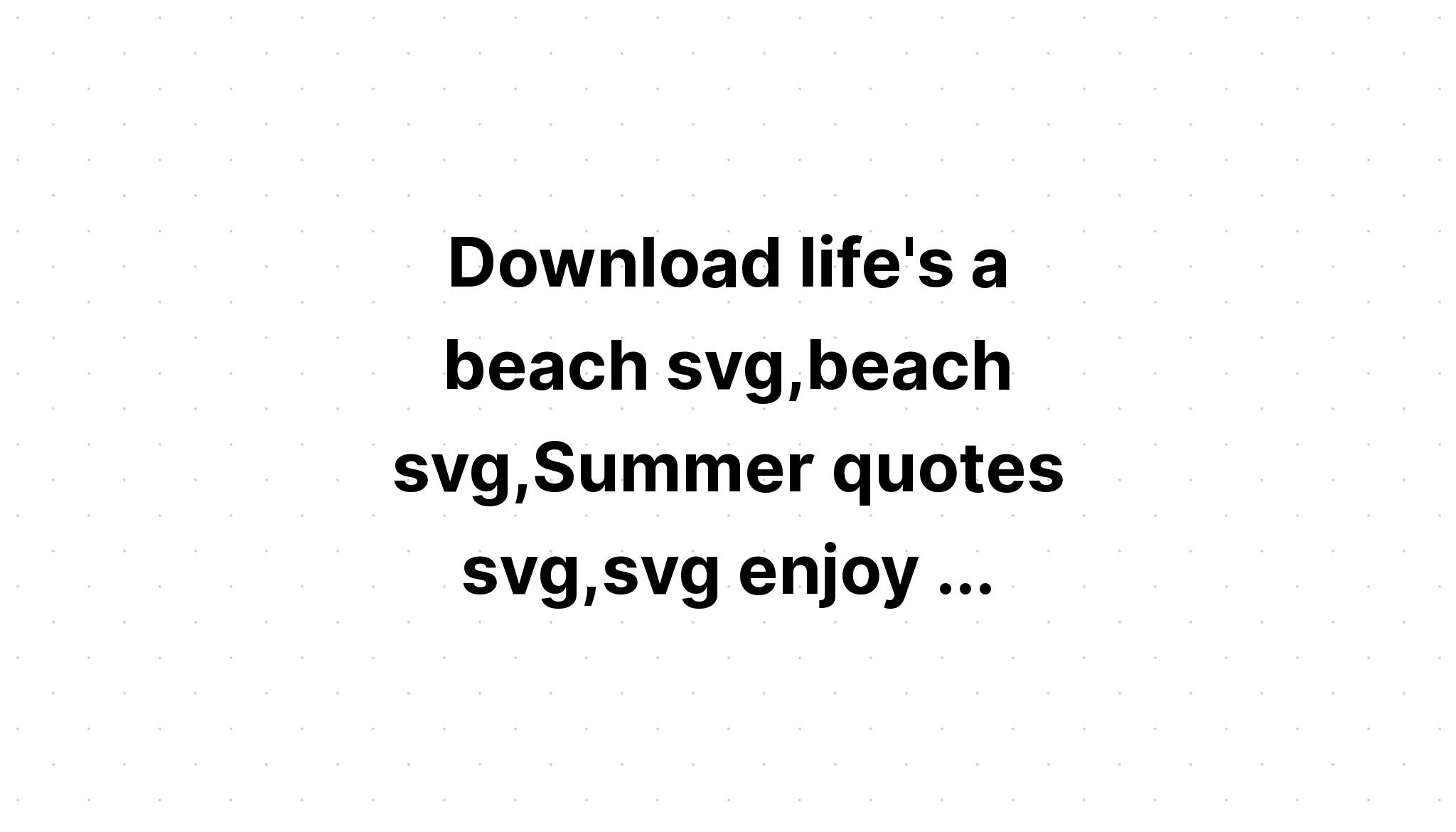 Download Beach Life Svg Bundle Beach Quotes SVG File